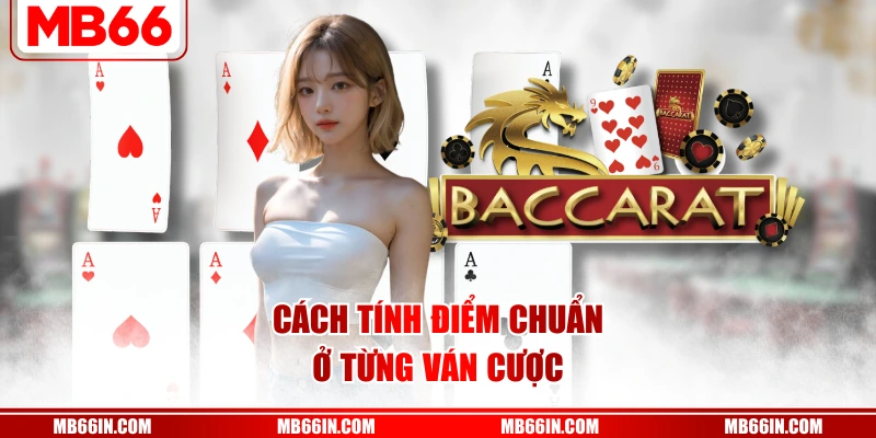 Cách tính điểm chuẩn ở từng ván cược