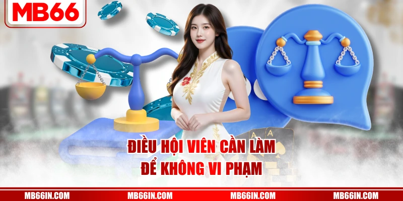 Điều hội viên cần làm để không vi phạm