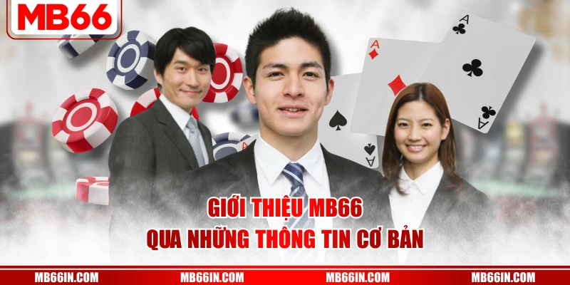 Giới thiệu MB66 qua những thông tin cơ bản 