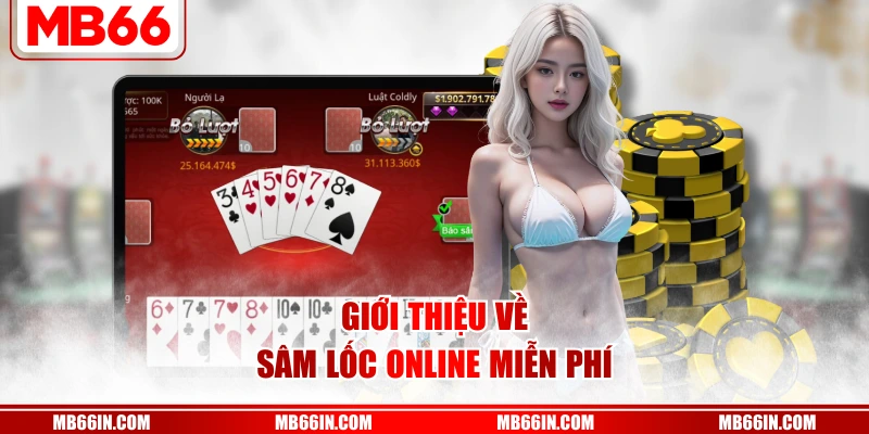 Giới thiệu về sâm lốc online miễn phí