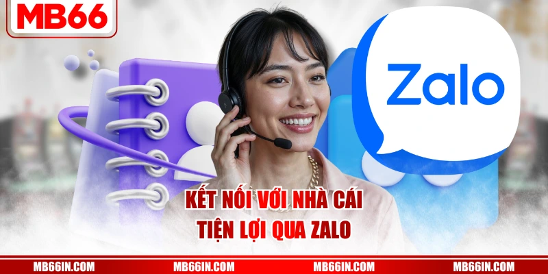 Kết nối với nhà cái tiện lợi qua Zalo