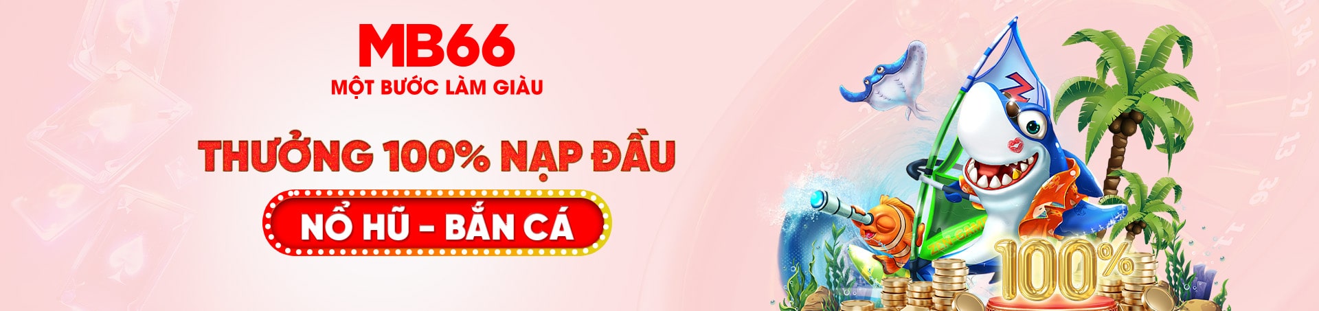 mb66-thuong-100-nap-dau-no-hu-ban-ca
