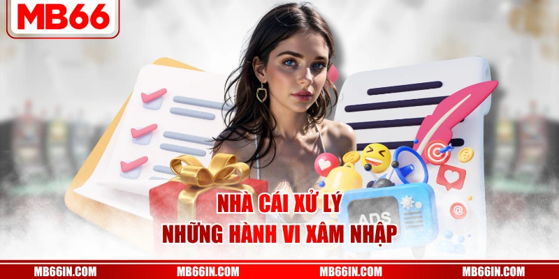 Nhà cái xử lý những hành vi xâm nhập