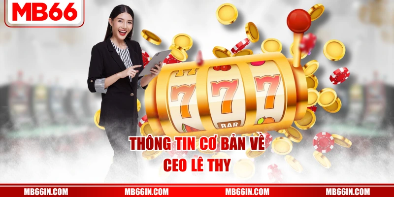 Thông tin cơ bản về CEO Lê Thy