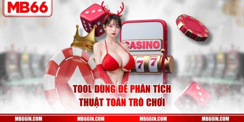 Tool dùng để phân tích thuật toán trò chơi